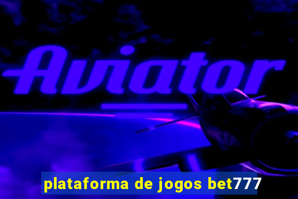 plataforma de jogos bet777